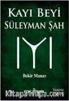 Kayı Beyi Süleyman Şah