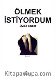 Ölmek İstiyordum