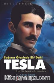Çağının Ötesinde Bir Dahi Tesla