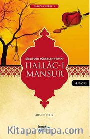 Hallac-ı Mansur <br /> Dicleden Yükselen Feryat