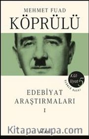 Edebiyat Araştırmaları I / Mehmet Fuad Köprülü Külliyat 5