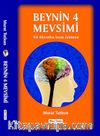 Beynin 4 Mevsimi & Tek Hücreden İnsan Zekasına