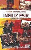 Tarihin Satıraralarında İngiliz Esir
