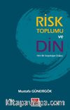 Risk Toplumu ve Din & Yeni Bir Sosyolojiye Doğru