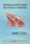 Bir Akşam Gezintisi Değil Bir İstiklal Yürüyüşü 