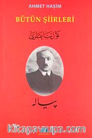 Bütün Şiirleri / Ahmet Haşim
