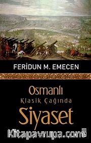 Osmanlı Klasik Çağında Siyaset