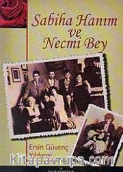 Sabiha Hanım ve Necmi Bey