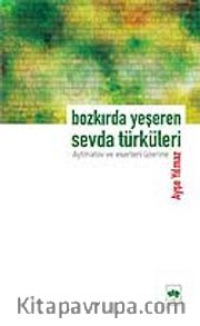 Bozkırda Yeşeren Sevda Türküleri-Aytmatov ve Eserleri Üzerine