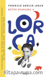 Bütün Oyunları 4 / Federico Garcia Lorca