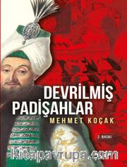 Devrilmiş Padişahlar