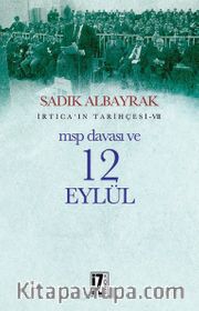 MSP Davası ve 12 Eylül / İrtica’ın Tarihçesi 7