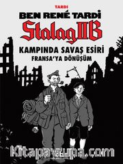 Ben Rene Tardi Stalag IIB Kampında Savaş Esiri Fransa'ya Dönüşüm