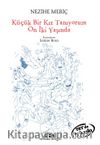 Küçük Bir Kız Tanıyorum On İki Yaşında