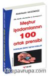 Meşhur İşadamlarının 100 Ortak Prensibi / Patronları Zirveye Taşıyan Kurallar