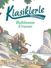 Robinson Crusoe / Klasiklerle Tanışıyorum