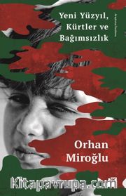 Yeni Yüzyıl, Kürtler ve Bağımsızlık