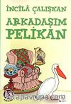 Arkadaşım Pelikan