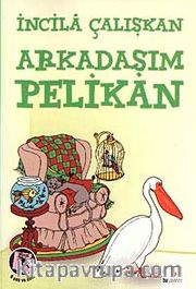 Arkadaşım Pelikan