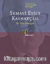 Semavi Eyice Kaynakçası & 86 Yıla Armağan