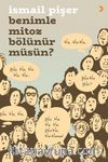 Benimle Mitoz Bölünür müsün?