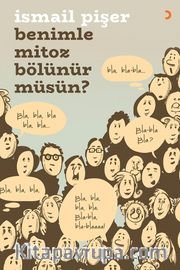 Benimle Mitoz Bölünür müsün?