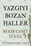 Yazgıyı Bozan Haller