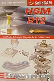 SolidWorks R12 HSM Modülü  ile Entegre Dünyanın En İyi Cam Çözümü