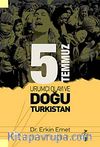 5 Temmuz Ürümçi Olayı ve Doğu Türkistan