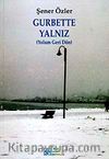 Gurbette Yalnız (Yolum Geri Dön)