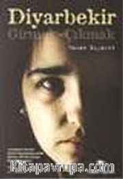 Diyarbekir: Girmek - Çıkmak