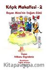 Bayan Missi'nin Doğum Günü / Kılçık Mahallesi-2