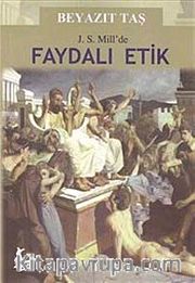 J. S. Mill'de Faydalı Etik