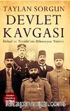 Devlet Kavgası & İttihad ve Terraki'nin Bilinmeyen Yönleri