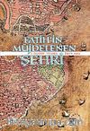 Fatih'in Müjdelenen Şehri & 3 Devirde İstanbul