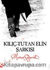Kılıç Tutan Elin Şarkısı