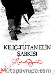 Kılıç Tutan Elin Şarkısı