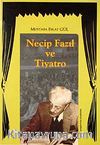 Necip Fazıl ve Tiyatro