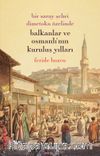 Bir Saray Şehri Dimetoka Özelinde Balkanlar ve Osmanlı'nın Kuruluş Yıllar