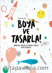 Boya ve Tasarla <br /> Benekler, Boyalar ve Parmak İzleriyle Haydi Eğlenceye