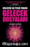 Gelecek Dosyaları & Gelecek 50 Yılın Tarihi