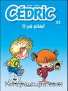 Cedric 22 / O Çok Çirkin!