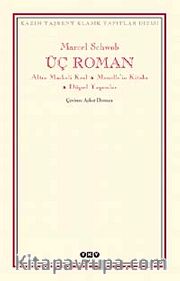 Üç Roman <br /> Altın Maskeli Kral-Monelle'nin Kitabı-Düşsel Yaşamlar