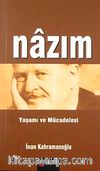 Nazım & Yaşamı ve Mücadelesi