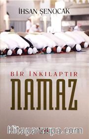 Bir İnkılaptır Namaz