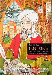 İbni Sina <br /> Doktorların Doktoru İbni Sina'nın Romanı