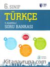 6. Sınıf Türkçe 3 Aşamalı Soru Bankası