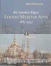 Bir İstanbul Bilgesi Sermet Muhtar Alus 1887-1952