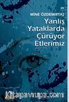 Yanlış Yataklarda Çürüyor Etlerimiz
