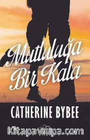 Mutluluğa Bir Kala 